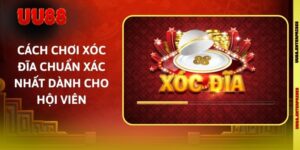 Cách Chơi Xóc Đĩa Chuẩn Xác Nhất Dành Cho Hội Viên